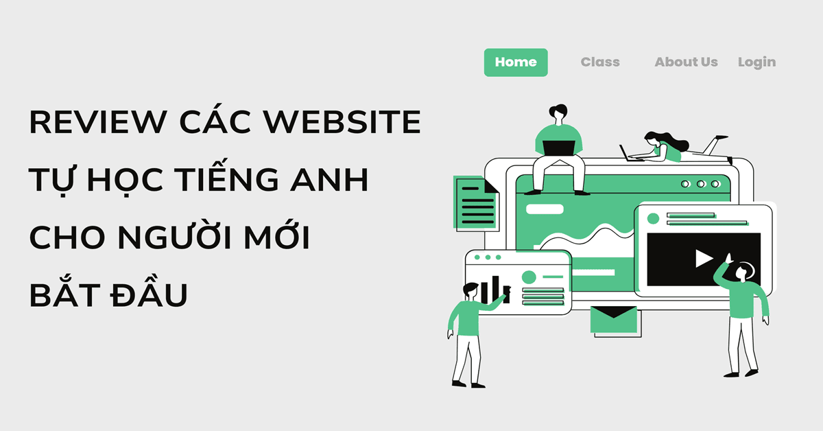 Review Các Website Tự Học Tiếng Anh Cho Người Mới Bắt Đầu