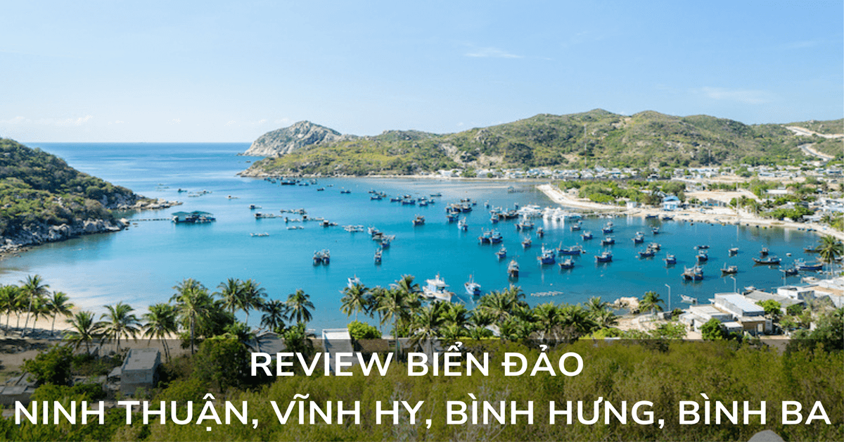 Review biển đảo Ninh Thuận, Vĩnh Hy, Bình Hưng, Bình Ba